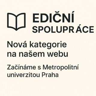 📚 Novinka na našem webu! Spustili jsme kategorii, kde najdete všechny naše ediční spolupráce s univerzitami a institucemi....